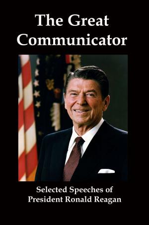 Cover of The Great Communicator: Selected Speeches from President Ronald Reagan