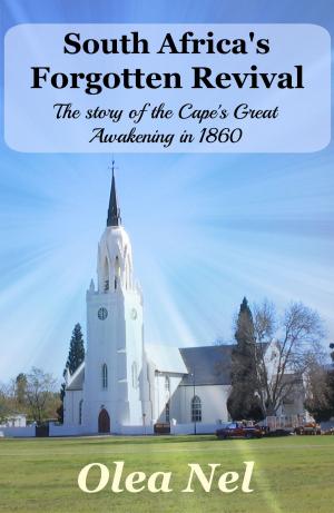 Cover of the book South Africa's Forgotten Revival: The story of the Cape's Great Awakening in 1860 by Susan Muir