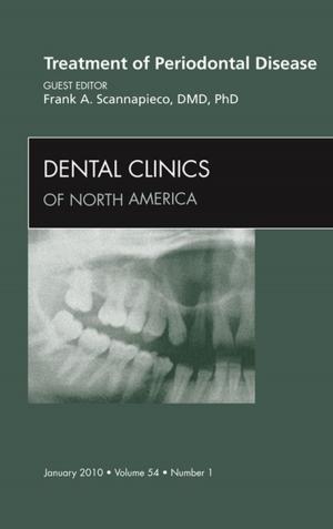 Cover of the book Treatment of Periodontal Disease, An Issue of Dental Clinics - E-Book by Steven L. Flamm, MD