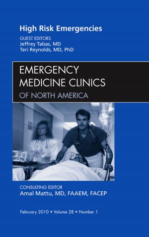 Cover of the book High Risk Emergencies, An Issue of Emergency Medicine Clinics - E-Book by Karen Marcdante, MD, Robert M. Kliegman, MD
