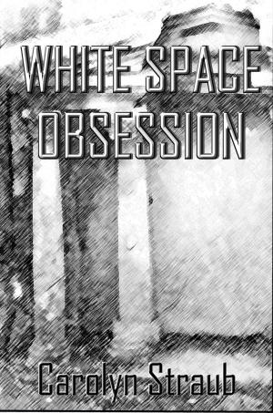 Cover of the book White Space Obsession by Nele Neuhaus, Wolfgang Staisch