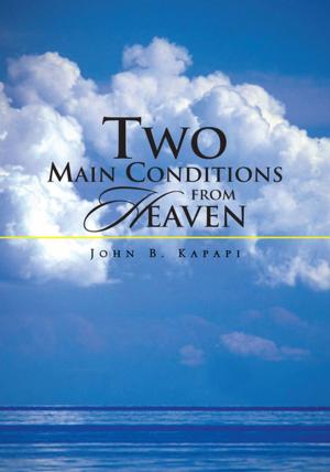 bigCover of the book Two Main Conditions from Heaven by 