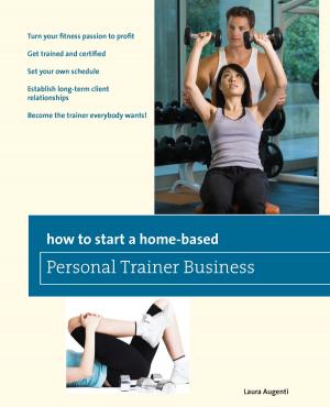 Cover of the book How to Start a Home-Based Personal Trainer Business by Dai Manuel