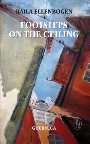 Cover of the book Footsteps on The Ceiling by Laura Boss