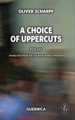 Cover of the book A Choice of Uppercuts by Tecia Werbowski