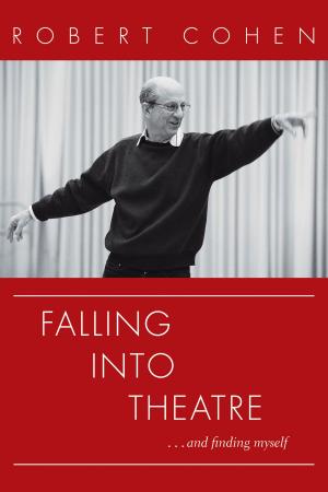 Cover of the book Falling Into Theatreâ€”and Finding Myself by John M. Daniel