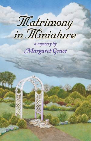Cover of the book Matrimony in Miniature by Janet Dawson