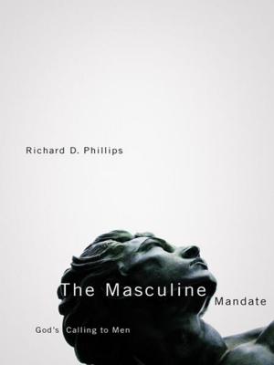 Cover of the book The Masculine Mandate: God's Calling to Men by Steven J. Lawson