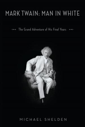 Cover of the book Mark Twain: Man in White by Colin Wilson, Rand Flem-Ath