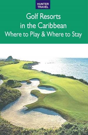 Book cover of Golf Resorts In The Caribbean: Where To Play & Where To Stay