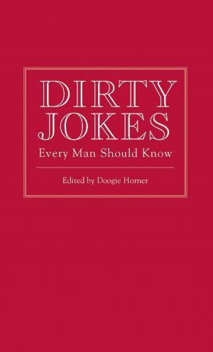 Cover of the book Dirty Jokes Every Man Should Know by Jaya Saxena, Jess Zimmerman