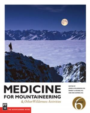 Cover of Medicine for Mountaineering & Other Wilderness Activities