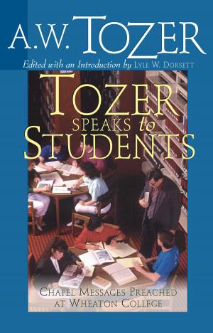 Cover of the book Tozer Speaks to Students by Joe Musser