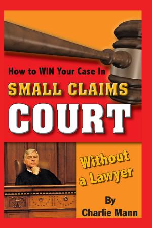 Cover of the book How to Win Your Case in Small Claims Court Without a Lawyer by Carlotta Cooper