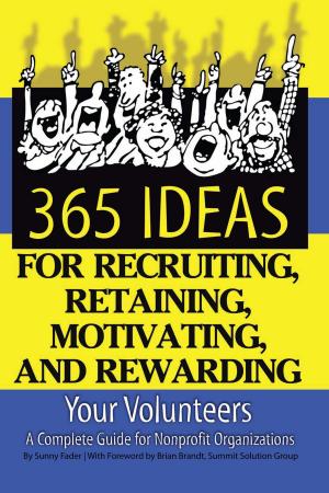 Cover of 365 Ideas for Recruiting, Retaining, Motivating and Rewarding Your Volunteers