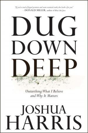 Cover of the book Dug Down Deep by Christine Field