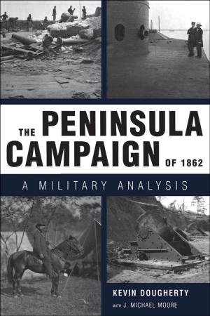 Cover of the book The Peninsula Campaign of 1862 by Anthony Slide