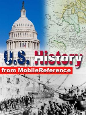 Book cover of Us History: From Colonial America To The New Century. Presidents Of The United States, Maps, Constitutional Documents And More (Mobi History)