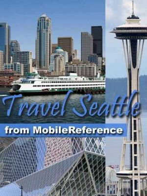 Cover of the book Travel Seattle: Illustrated City Guide And Maps (Mobi Travel) by Henry James