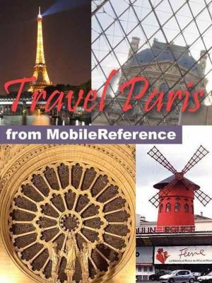 Book cover of Travel Paris, France: Illustrated City Guide, Phrasebook, And Maps (Mobi Travel)