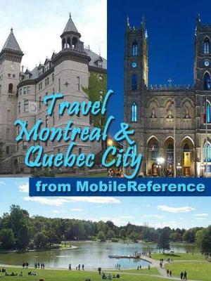 Book cover of Travel Montreal And Quebec City, Canada: Illustrated Guide, Phrasebook, And Maps (Mobi Travel)