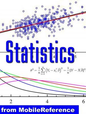 Cover of Statistics Study Guide: Permutation, Random Variable, Probability Axioms, Bayesian Probability, Decision Theory, Chebyshev's Inequality, Chi-Square & Student's T-Distribution, Sampling, Correlation (Mobi Study Guides)