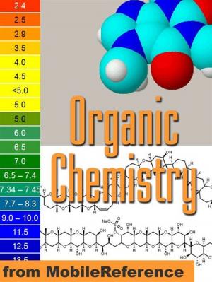 bigCover of the book Organic Chemistry Study Guide: Organic Compounds, Formulas, Isomers, Nomenclature, Reactions Kinetics And Mechanisms, Spectroscopy & More. (Mobi Study Guides) by 