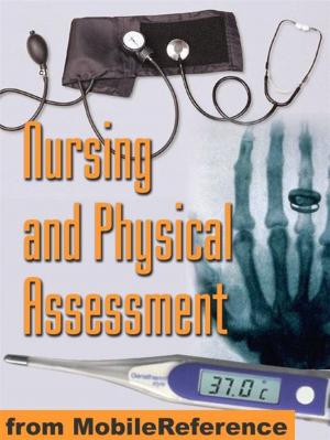 Cover of the book Nursing And Physical Assessment Study Guide: Detailed Coverage Of Physical Exam, Assessment Techniques, Assessment Scales, Blood Tests, And More (Mobi Medical) by MobileReference