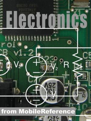 Cover of the book Electronics And Circuit Analysis Study Guide: Signal Transforms, Fourier, Laplace & Z Transform, Transfer Function, Electronic Components, Analog & Digital Circuits (Mobi Study Guides) by Andrew Lang