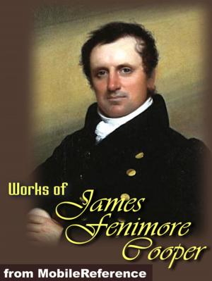 Cover of the book Works Of James Fenimore Cooper: (35 Works). Includes The Last Of The Mohicans, Homeward Bound, Autobiography Of A Pocket-Handkerchief And More (Mobi Collected Works) by Lluís Viñas Marcus