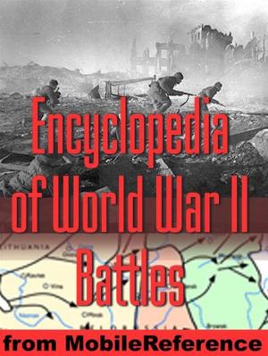 Cover of the book Encyclopedia Of World War II (Wwii) Battles (Mobi History) by MobileReference