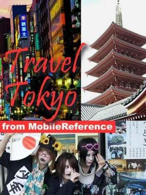 bigCover of the book Travel Tokyo, Japan: Illustrated Guide, Phrasebook, And Maps. (Mobi Travel) by 