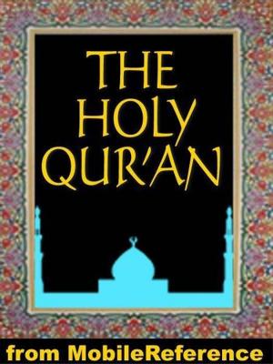 Cover of the book The Qur'an (Quran, Koran, Al-Qur'an): Three Best Known English Translations: Abdullah Yusuf Ali, Marmaduke Pickthall And M. H. Shakir. (Mobi Spiritual) by Aristotle