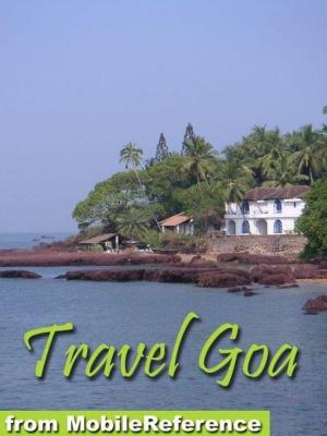 Cover of the book Travel Goa, India: Illustrated Guide, Phrasebook And Maps (Mobi Travel) by Henry James