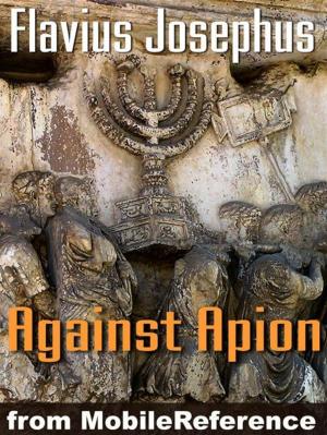 Book cover of Against Apion (Mobi Classics)