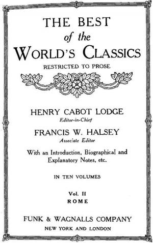Cover of the book The Best Of The World's Classics (Restricted To Prose) Volume II - Rome: 234 B.C.-180 A.D. (Mobi Classics) by Oscar Wilde