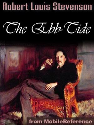 Cover of the book The Ebb-Tide, A Trio And Quartette (Mobi Classics) by MobileReference