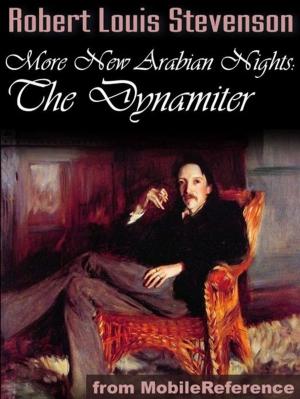 Cover of the book More New Arabian Nights: The Dynamiter (Mobi Classics) by Demetrio Battaglia
