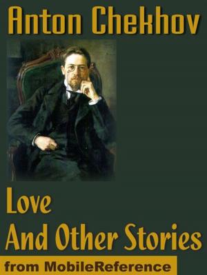 Cover of the book Love And Other Stories (Mobi Classics) by Toly K