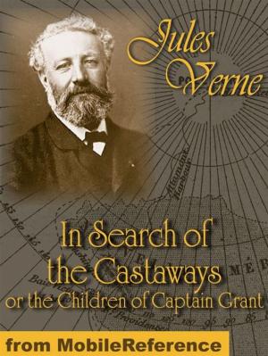 Cover of the book In Search Of The Castaways: Or The Children Of Captain Grant (Mobi Classics) by John Locke