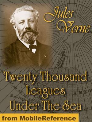 Cover of the book Twenty Thousand Leagues Under The Sea (Mobi Classics) by Daniel Defoe