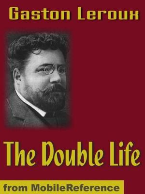 Cover of the book The Double Life: The Man With The Black Feather (Mobi Classics) by Nathan L. Henry