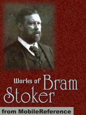 Cover of the book Works Of Bram Stoker: (25 Works) Includes Dracula, The Lair Of The White Worm, The Jewel Of Seven Stars, The Lady Of The Shroud, Under The Sunset And More (Mobi Collected Works) by Herman Melville