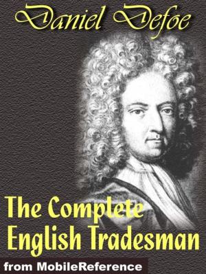 Cover of the book The Complete English Tradesman (Mobi Classics) by Lord Byron