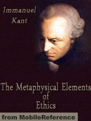 bigCover of the book The Metaphysical Elements Of Ethics (Mobi Classics) by 