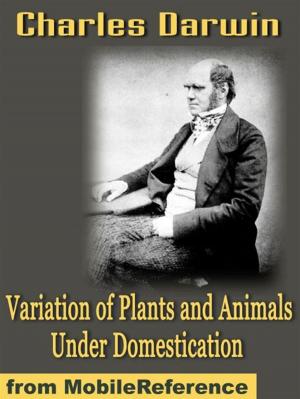bigCover of the book Variation Of Plants And Animals Under Domestication (Mobi Classics) by 
