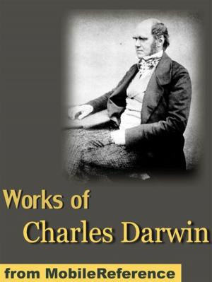 Cover of the book Works Of Charles Darwin: Incl. "On The Origin Of Species" (1st, 2nd, And 6th Editions) And 15 Other Books (Mobi Collected Works) by MobileReference