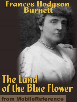 Cover of the book The Land Of The Blue Flower (Mobi Classics) by Søren Kierkegaard, Lee Milton Hollander (Translator)