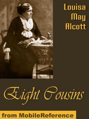 Cover of the book Eight Cousins (Mobi Classics) by Johanna Spyri, Helen B. Dole (Translator)