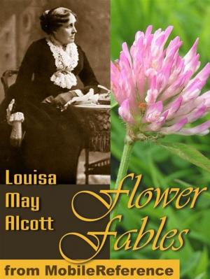 bigCover of the book Flower Fables (Mobi Classics) by 